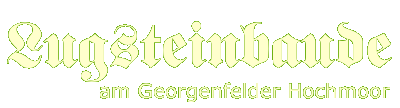 Gaststätte Lugsteinbaude am Georgenfelder Hochmoor, Altenberg